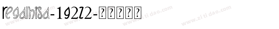 Regalhisa-1G2Z2字体转换 Regalhisa-1G2Z2字体转换