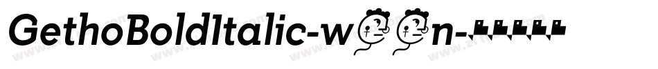 GethoBoldItalic-w97n字体转换