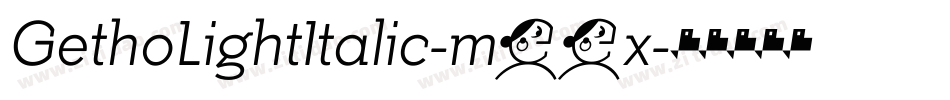 GethoLightItalic-m79x字体转换
