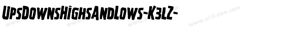 UpsDownsHighsAndLows-K3lZ字体转换