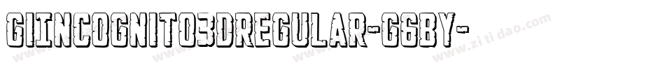 GiIncognito3DRegular-g6BY字体转换
