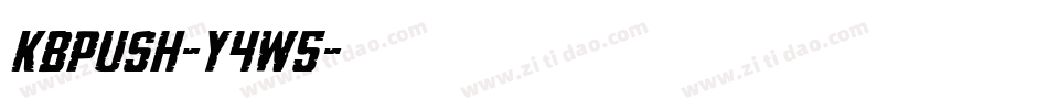 Kbpush-y4w5字体转换 Kbpush-y4w5字体转换