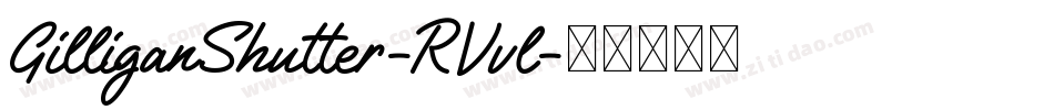 GilliganShutter-RVvl字体转换