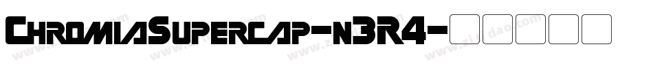 ChromiaSupercap-n3R4字体转换