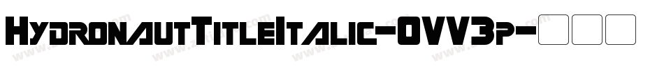 HydronautTitleItalic-OVV3p字体转换