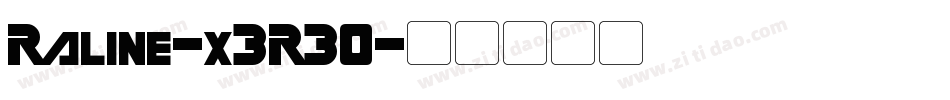 Raline-x3R30字体转换