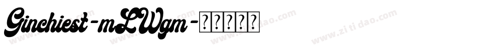 Ginchiest-mLWgm字体转换