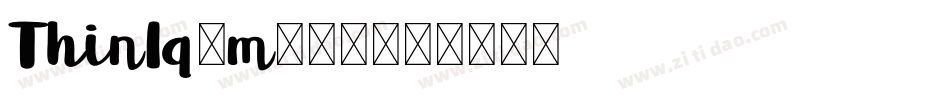 ThinIq-m705字体转换