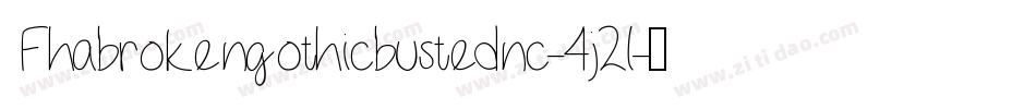 Fhabrokengothicbustednc-4j2l字体转换