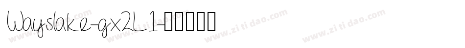 Wayslake-gx2L1字体转换