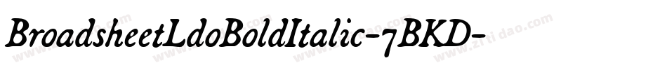 BroadsheetLdoBoldItalic-7BKD字体转换