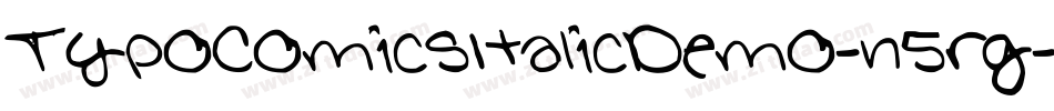 TypoComicsItalicDemo-n5rg字体转换 TypoComicsItalicDemo-n5rg字体转换