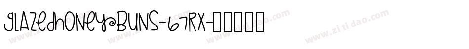 Glazedhoneybuns-67rx字体转换