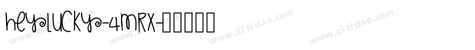 HeyLucky-4mRx字体转换 HeyLucky-4mRx字体转换