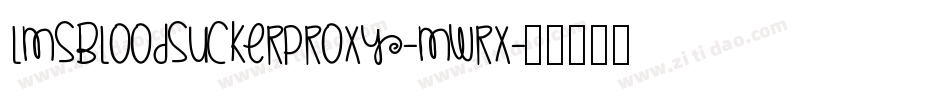 LmsBloodsuckerProxy-MWRx字体转换