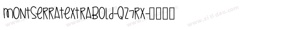 MontserratExtrabold-qZ7Rx字体转换
