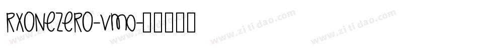 RxOnezero-Vm0字体转换 RxOnezero-Vm0字体转换