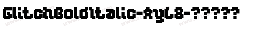 GlitchBoldItalic-AyL7字体转换