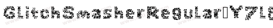 GlitchSmasherRegular-Y7l8字体转换