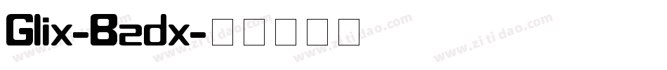 Glix-Bzdx字体转换