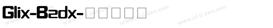 Glix-Bzdx字体转换