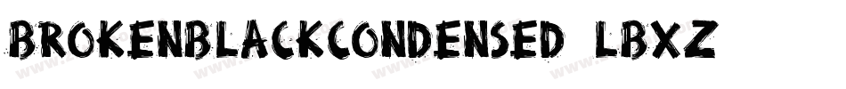 BrokenBlackCondensed-LBXZ字体转换