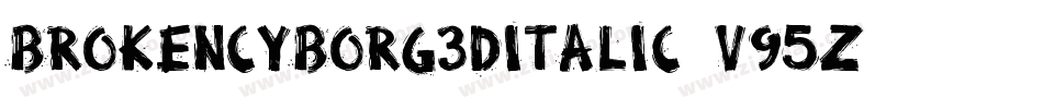 BrokenCyborg3DItalic-V95z字体转换