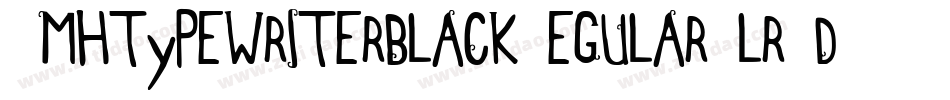 JmhtypewriterblackRegular-lrGd字体转换