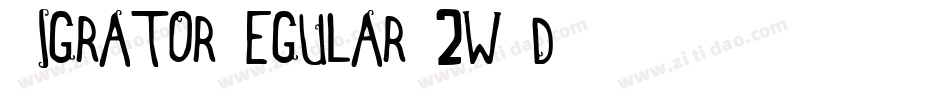 MigratorRegular-2wGd字体转换