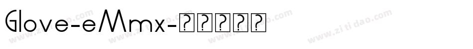 Glove-eMmx字体转换