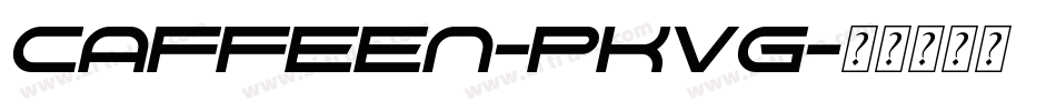 Caffeen-PKVg字体转换 Caffeen-PKVg字体转换