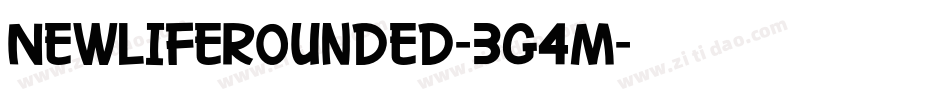 NewlifeRounded-3G4M字体转换