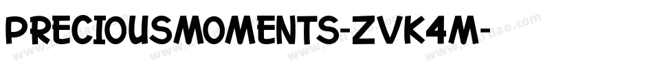 Preciousmoments-ZVK4m字体转换 Preciousmoments-ZVK4m字体转换