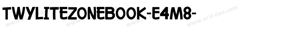 TwylitezoneBook-E4M8字体转换 TwylitezoneBook-E4M8字体转换