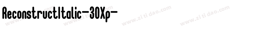 ReconstructItalic-30Xp字体转换