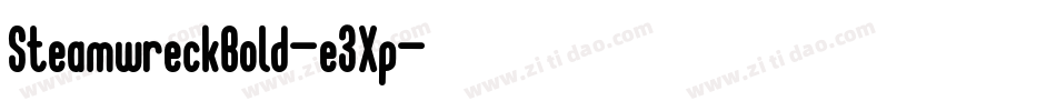 SteamwreckBold-e3Xp字体转换