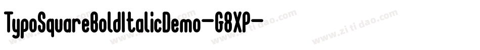 TypoSquareBoldItalicDemo-G8XP字体转换