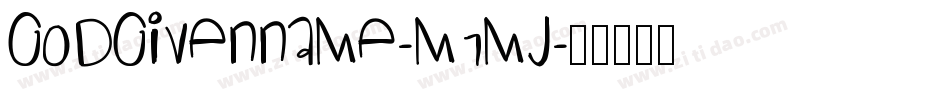 Godgivenname-M7mJ字体转换