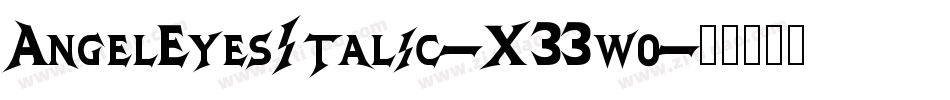 AngelEyesItalic-X33wo字体转换
