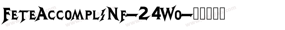 FeteAccompliNf-24Wo字体转换