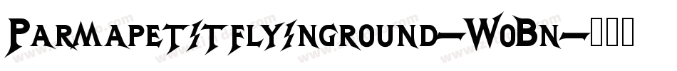 Parmapetitflyinground-WoBn字体转换