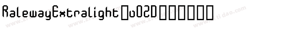 RalewayExtralight-v02D字体转换