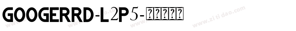 GoogerRd-l2P5字体转换