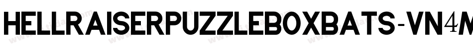 Hellraiserpuzzleboxbats-vn4M字体转换