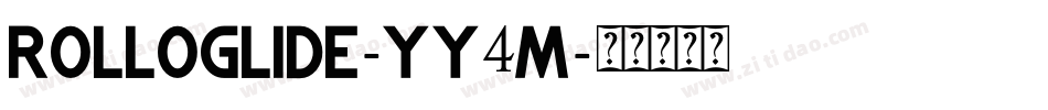 Rolloglide-yY4m字体转换 Rolloglide-yY4m字体转换