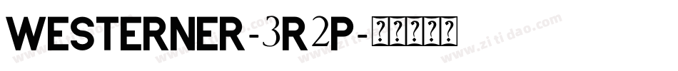 Westerner-3R2p字体转换