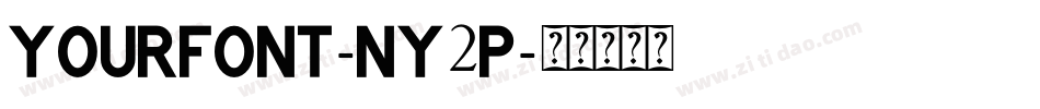 YourFont-nY2P字体转换