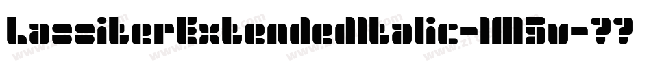 LassiterExtendedItalic-1M5v字体转换