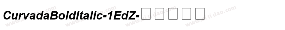 CurvadaBoldItalic-1EdZ字体转换