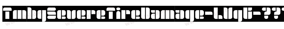 TmbgSevereTireDamage-LVgG字体转换